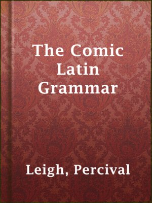cover image of The Comic Latin Grammar